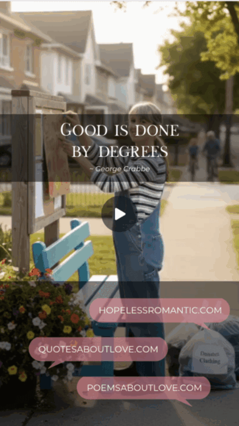 Good is done by degrees. - Featured Image