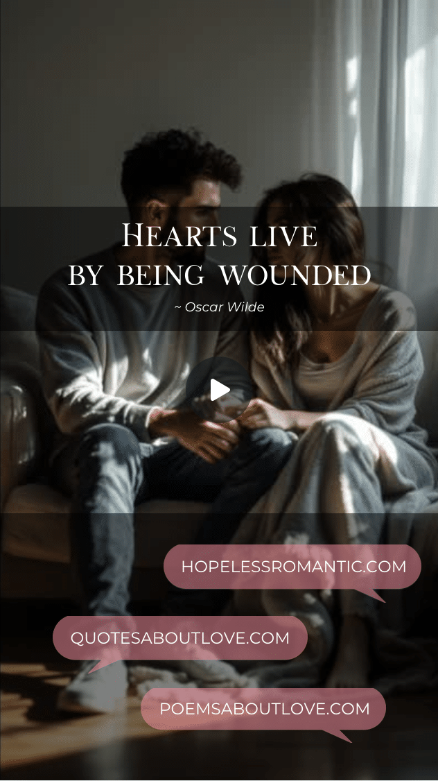 Hearts live by being wounded. – Featured Image