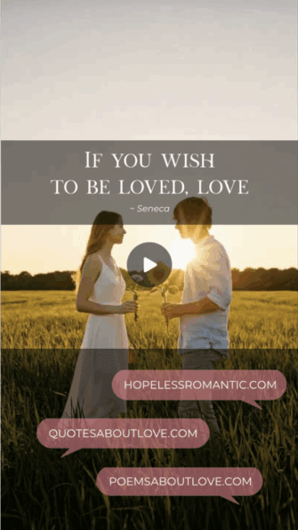 If you wish to be loved, love. - Featured Image