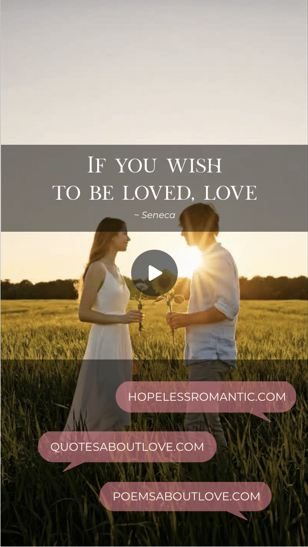 If you wish to be loved, love. – Featured Image