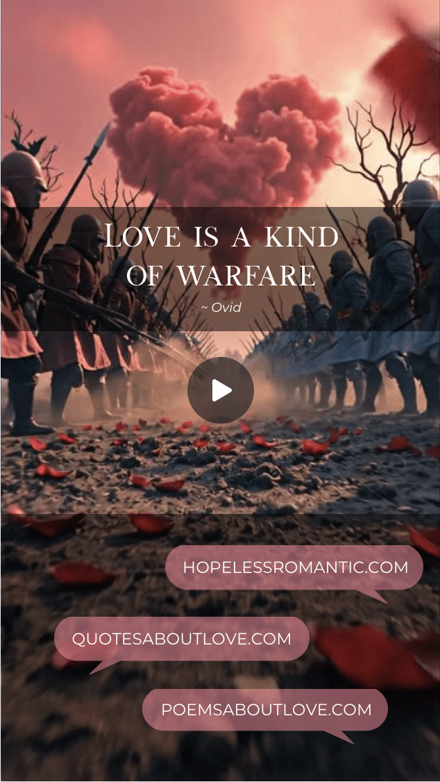 Love is a kind of warfare. – Featured Image