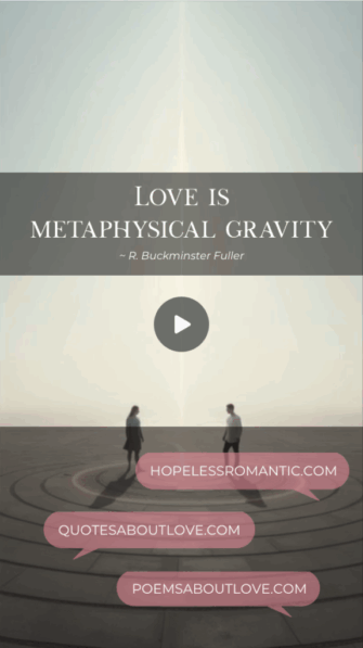 Love is metaphysical gravity. - Featured Image