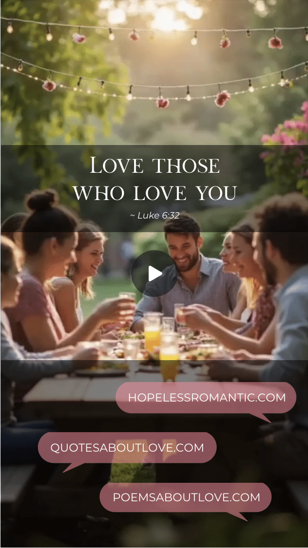Love those who love you. Love those who love you. – Featured Image