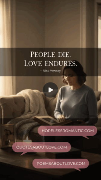 People die. Love endures. - Featured Image