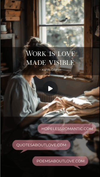 Work is love made visible. - Featured Image