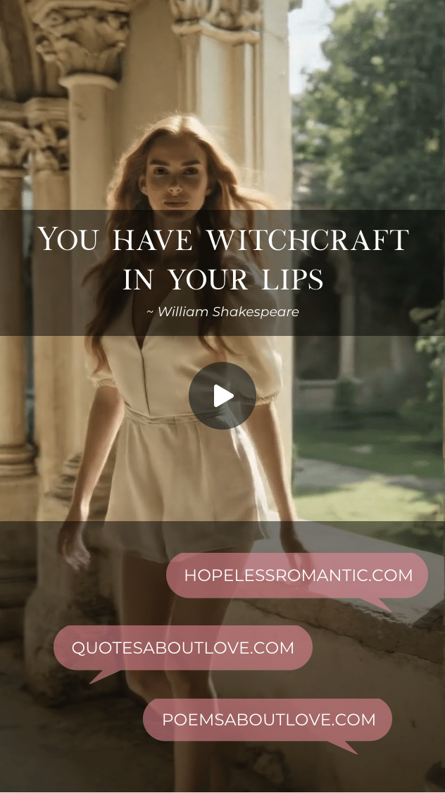 You have witchcraft in your lips. – Featured Image
